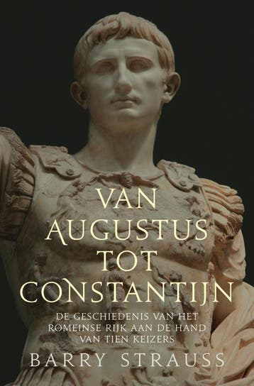 Van Augustus Tot Constantijn | Barry Strauss | Nieuw, Ophalen of Verzenden, Nieuw, Barry Strauss