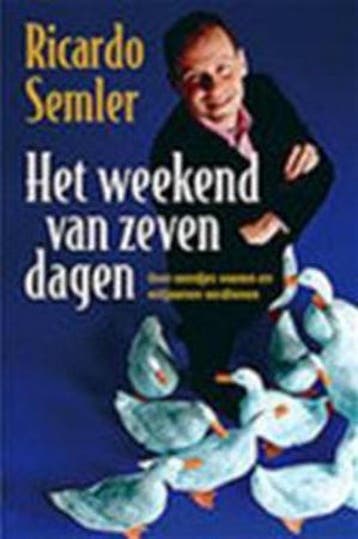 Het weekend van zeven dagen - Ricardo Semler 9789022537190, Verzenden, Gelezen, Ricardo Semler
