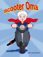 Scooter oma 9789491777226 Dani van Doorn, Verzenden, Gelezen, Dani van Doorn
