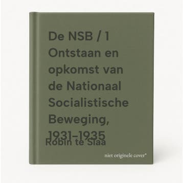 De NSB / 1 Ontstaan en opkomst van de Nationaal, Boeken, Verzenden, Gelezen, Robin te Slaa