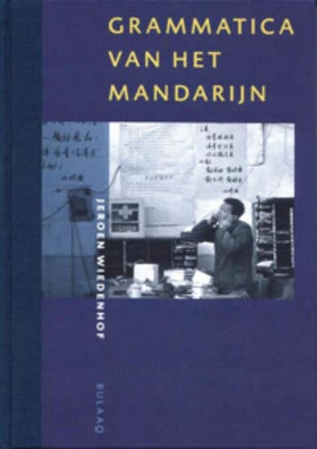 Grammatica van het Mandarijn 9789054600947 Jeroen Wiedenhof, Boeken, Verzenden, Gelezen, Jeroen Wiedenhof