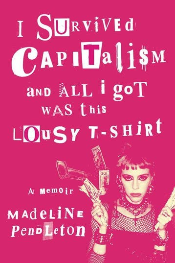 9780593470503 I Survived Capitalism and All I Got Was Thi..., Verzenden, Nieuw, Madeline Pendleton