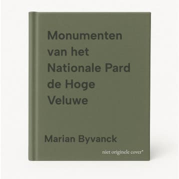 Monumenten van het Nationale Pard de Hoge Veluwe, Verzenden, Zo goed als nieuw, Marian Byvanck