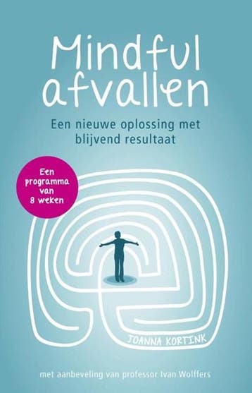 Mindful afvallen | 9789021552910 | Joanna Kortink, Boeken, Ophalen of Verzenden, Zo goed als nieuw, Joanna Kortink