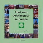 Hart voor Architectuur in Europa 9789080785724 Nico Nelissen, Verzenden, Zo goed als nieuw, Nico Nelissen