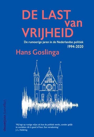 De last van vrijheid - Hans Goslinga 9789461645050, Verzenden, Gelezen, Hans Goslinga