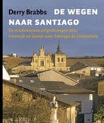 De wegen naar Santiago | 9789025958503 | Derry Brabbs, Zo goed als nieuw, Derry Brabbs
