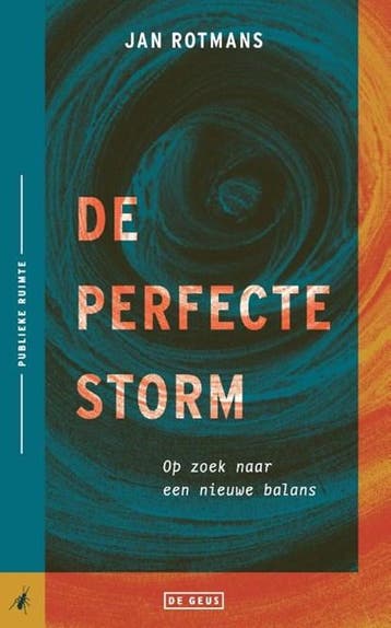 De perfecte storm | 9789044548587 | Jan Rotmans, Ophalen of Verzenden, Zo goed als nieuw, Jan Rotmans