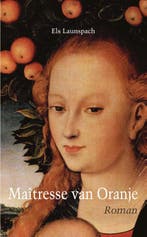 Maîtresse van Oranje 9789062659265 Els Launspach, Boeken, Verzenden, Gelezen, Els Launspach