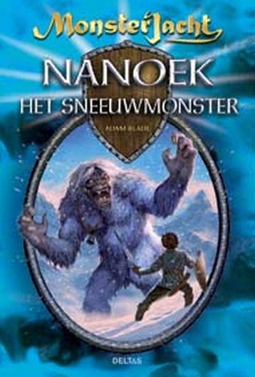 Nanoek het sneeuwmonster / Monsterjacht 9789044717167, Verzenden, Gelezen, Adam Blade