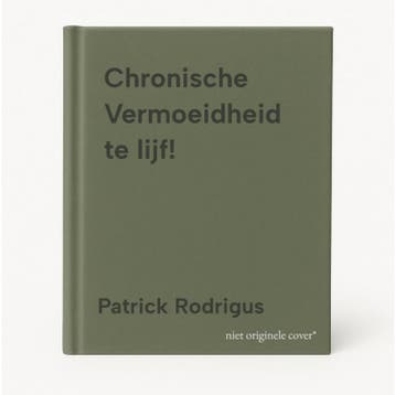 Chronische Vermoeidheid te lijf! - Patrick Rodrigus, Verzenden, Zo goed als nieuw, Patrick Rodrigus