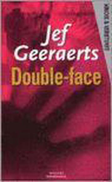 Double-face / Vincke & Verstuyft - Jef Geeraerts, Boeken, Verzenden, Zo goed als nieuw, Jef Geeraerts