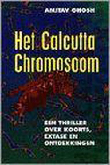 Het Calcutta-chromosoom - Amitav Ghosh 9789055013906, Verzenden