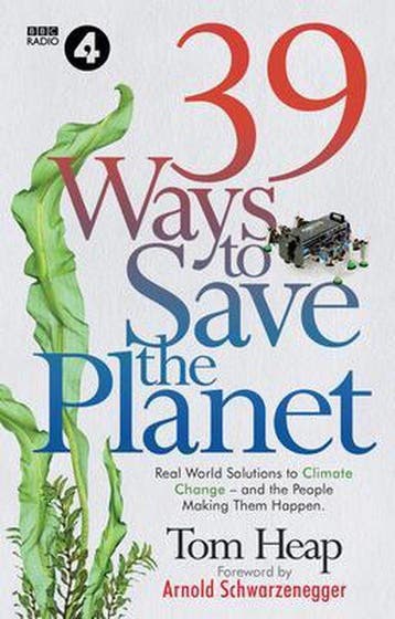 39 Ways to Save the Planet - Tom Heap 9781785946974, Verzenden, Zo goed als nieuw, Tom Heap