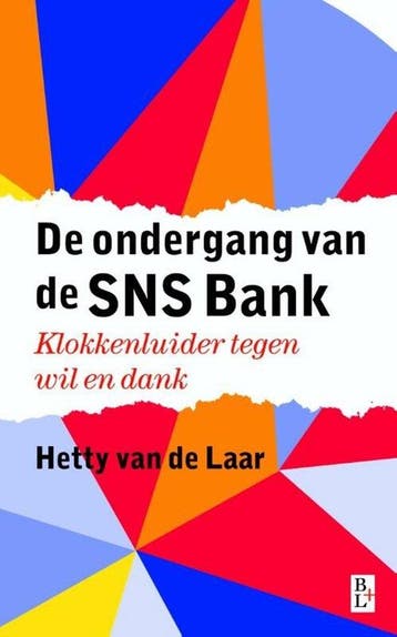 De ondergang van de SNS Bank - van de Laar, Verzenden, Gelezen