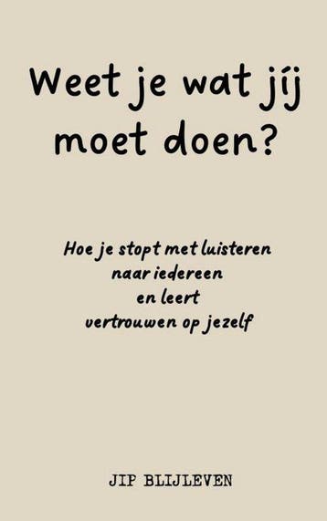 9789403827445 WEET JE WAT JIJ MOET DOEN?, Verzenden, Nieuw, Jip Blijleven