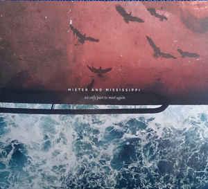 cd digi - Mister And Mississippi - We Only Part To Meet A..., Verzenden, Zo goed als nieuw