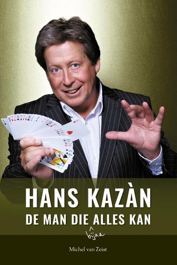 Hans Kazàn, de man die bijna alles kan 9789083084435, Boeken, Verzenden, Zo goed als nieuw, Michel van Zeist