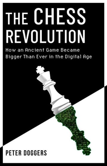 9781472149336 The Chess Revolution | Tweedehands, Verzenden, Zo goed als nieuw, Peter Doggers
