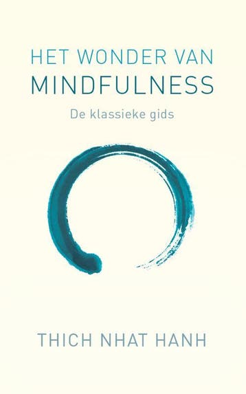 Het wonder van mindfulness - Thich Nhat Hanh 9789025907457, Verzenden, Zo goed als nieuw, Thich Nhat Hanh