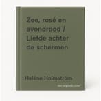 Zee, rosé en avondrood / Liefde achter de schermen, Verzenden, Gelezen, Heléne Holmström
