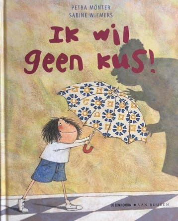 Ik wil geen kus ! - P. Monter 9789076680019, Verzenden, Gelezen, P. Monter