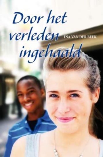 Door het verleden ingehaald / Spiegelserie 9789059774582, Verzenden, Gelezen, Ina van der Beek