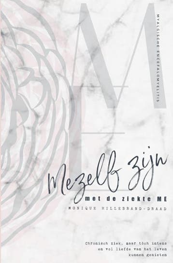 Mezelf zijn met de ziekte ME - Monique Hillebrand-Draad, Verzenden, Gelezen, Monique Hillebrand-Draad