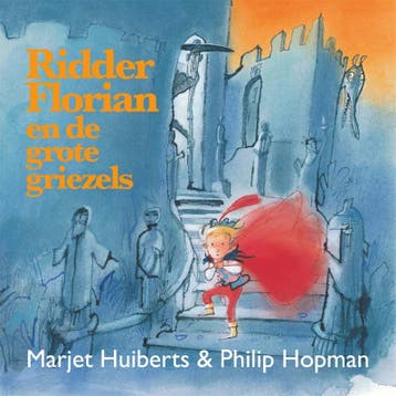 Ridder Florian en de grote griezels / Ridder Florian, Boeken, Verzenden, Zo goed als nieuw, Marjet Huiberts