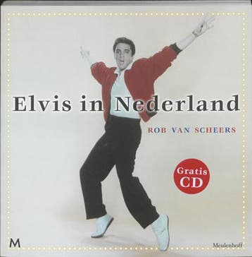 Elvis in Nederland + CD | 9789029086479 | SCHEERS, Rob van, Ophalen of Verzenden, Zo goed als nieuw, SCHEERS, Rob van