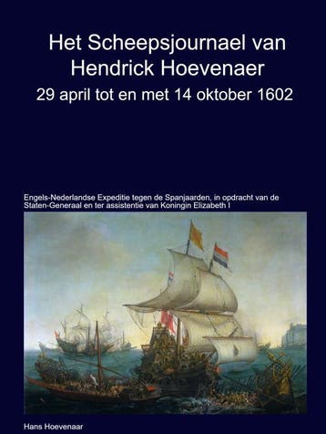 Het Scheepsjournaal Van Hendrick Hoevenaar 29 April T/M/ 14, Ophalen of Verzenden, Nieuw, Hans Hoevenaar