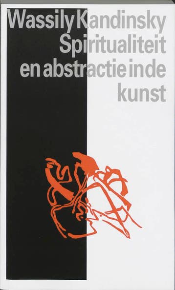 Spiritualiteit En Abstractie In De Kunst | W. Kandinsky, Boeken, Ophalen of Verzenden, Nieuw, W. Kandinsky