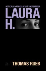 Laura H. 9789493168220 Thomas Rueb, Verzenden, Gelezen, Thomas Rueb