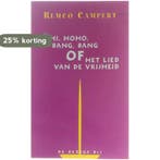 Ohi, hoho, bang, bang, of Het lied van de vrijheid, Boeken, Verzenden, Gelezen, Remco Campert