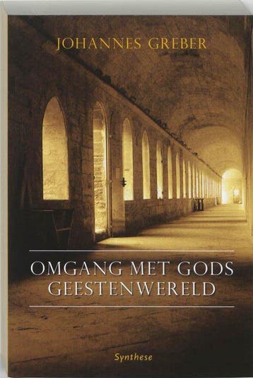 Omgang met Gods geestenwereld - Johannes Greber - 9789062715, Verzenden, Nieuw