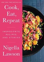 9780063079540 Cook, Eat, Repeat Nigella Lawson, Boeken, Verzenden, Nieuw, Nigella Lawson