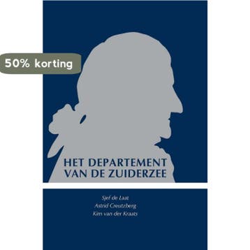 Het departement van de Zuiderzee - Astrid Creutzberg, Verzenden, Gelezen, Astrid Creutzberg
