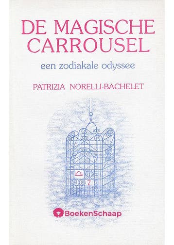 De Magische Carrousel Patrizia Norelli-Bachelet, Verzenden, Gelezen