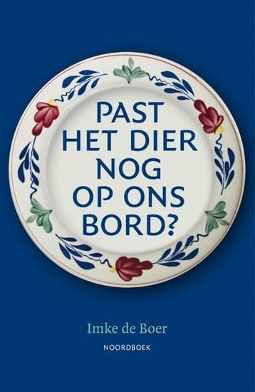 Past het dier nog op ons bord? | 9789056159054 | Imke de, Ophalen of Verzenden, Zo goed als nieuw, Imke de Boer