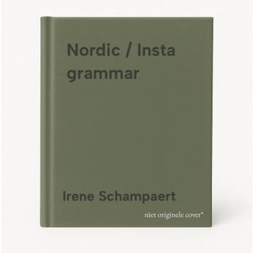 Nordic / Insta grammar 9789401436946 Irene Schampaert, Boeken, Verzenden, Gelezen, Irene Schampaert