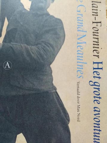 Het grote avontuur - Alain-Fournier 9789025301798, Verzenden, Gelezen, Alain-Fournier