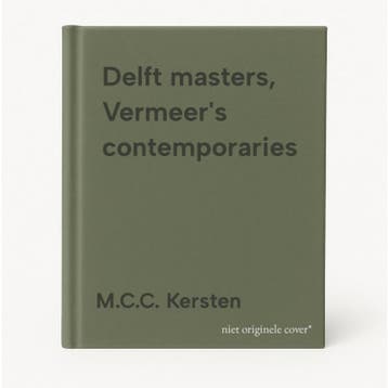 Delft masters, Vermeers contemporaries - M.C.C. Kersten, Verzenden, Gelezen, M.C.C. Kersten
