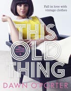 This Old Thing 9781471403095 Dawn OPorter, Verzenden, Gelezen, Dawn O'Porter