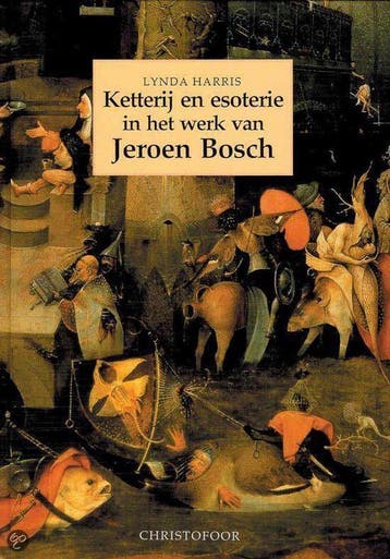 Ketterij en esoterie in het werk van Jeroen Bosch - L., Verzenden, Gelezen, L. Harris
