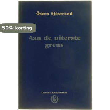 Aan de uiterste grens - Sjostrand 9789071345517, Verzenden, Gelezen, Sjostrand