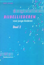 Bijbelliederen voor jonge kinderen - Deel 2 - Jan D. van Laa, Verzenden, Nieuw