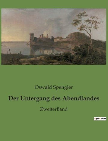 9782382740903 Der Untergang des Abendlandes, Verzenden, Nieuw, Oswald Spengler