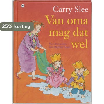 Van oma mag dat wel - Carry Slee 9789044308617, Boeken, Verzenden, Gelezen, Carry Slee