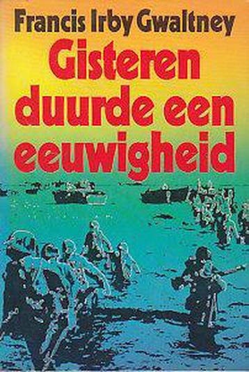 Gisteren duurde een eeuwigheid - Gwaltney 9789010004703, Boeken, Verzenden, Gelezen, Gwaltney