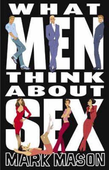 What Men Think About Sex - Mark Mason 9780751532876, Verzenden, Gelezen, Mark Mason